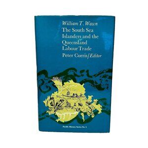 South Sea Islanders Queensland Labour Trade Hardcover DJ William Wawn 1973 Ed.